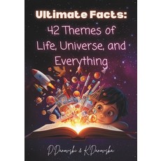 (영문도서)Ultimate Facts: 42 Themes of Life the Universe and Everything Paperback, Independently Published, English, 9798269807164