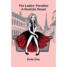 (영문도서)The Ladies' Paradise: A Realistic Novel Paperback, Alpha Edition, English, 9789373057118