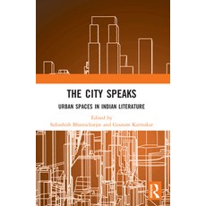 (영문도서) The City Speaks: Urban Spaces in Indian Literature Paperback, Routledge Chapman & Hall, English, 9781032347721