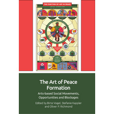 (영문도서) The Art of Peace Formation: Arts-Based Social Movements Opportunities and Blockages Hardcover, Edinburgh University Press, English, 9781399519533
