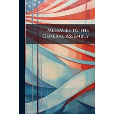 (영문도서)Messages to the General Assembly Paperback, Nabu Press, English, 9781141784127