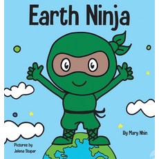 Earth Ninja: A Children's Book About Recycling Reducing and Reusing Hardcover, Grow Grit Press LLC
