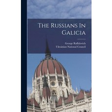 (영문도서) The Russians In Galicia Hardcover, Legare Street Press, English, 9781018187082