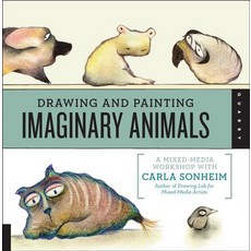 (영문도서) Drawing and Painting Imaginary Animals: A Mixed-Media Workshop with Carla Sonheim Paperback, Quarry Books, English, 9781592538058