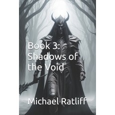 (영문도서) Book 3: Shadows of the Void Paperback, Independently Published, English, 9798327085237