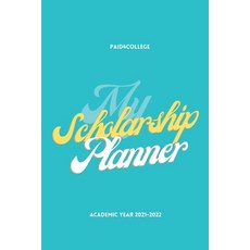 (영문도서) My Scholarship Planner 2021-2022 Paperback, Lulu.com, English, 9781312831247