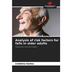 (영문도서)Analysis of risk factors for falls in older adults Paperback, Our Knowledge Publishing, English, 9786207834426