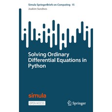 (영문도서) Solving Ordinary Differential Equations in Python Paperback, Springer, English, 9783031467677