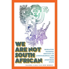 (영문도서)We Are Not South African: Mediating National Identity in a Postcolonial and Post... Paperback, Rutgers University Press, English, 9781978842977
