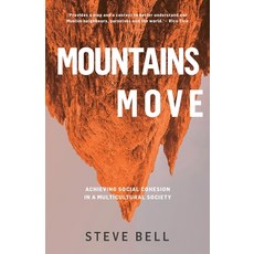Mountains Move: Achieving Social Cohesion in a Multicultural Society (Paperback) - Examines our Nati... Paperback, Authentic, English, 9781788932189