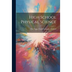 (영문도서) High School Physical Science Paperback, Legare Street Press, English, 9781021899125