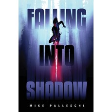 (英文圖書)Falling Into Shadow 平裝版, Palleschi Corp., 英文