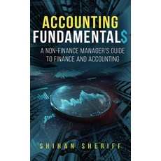 (영문도서) Accounting Fundamentals: A Non-Finance Manager's Guide to Finance and Accounting Hardcover, SS Coaching, LLC, English, 9781962055031