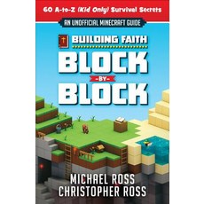 Building Faith Block by Block: [An Unofficial Minecraft Guide] 60 A-To-Z (Kid Only) Survival Secrets Paperback, Harvest Kids, English, 9780736970853