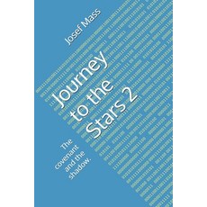 (영문도서)Journey to the Stars 2: The covenant and the shadow. Paperback, Independently Published, English, 9798277517307