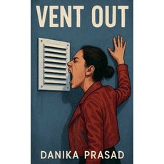 (영문도서)Vent Out Paperback, Danika Prasad, English, 9798231692132