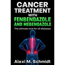(英文圖書)Cancer Treatment with Fenbendazole and Mebendazole: The ultimate cure for all di... 平裝版, Mebendazole Cure Hub, 英文
