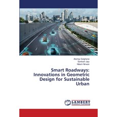 (영문도서) Smart Roadways: Innovations in Geometric Design for Sustainable Urban Paperback, LAP Lambert Academic Publis..., English, 9786208419936