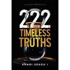 (영문도서)222 Timeless Truths: Ageless Principles Paperback, Warrior Garden, English, 9798994236109