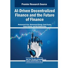(영문도서) AI-Driven Decentralized Finance and the Future of Finance Paperback, IGI Global, English, 9798369363225