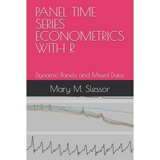 (영문도서)Panel Time Series Econometrics with R: Dynamic Panels and Mixed Data. Paperback, Independently Published, English, 9798264865923