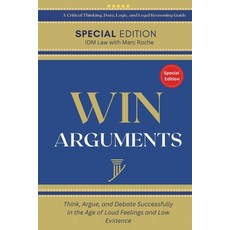(영문도서)Win Arguments: Think Argue and Debate Successfully in the Age of Loud Feelings... Paperback