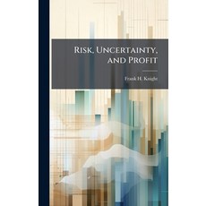 (영문도서)Risk Uncertainty and Profit Hardcover, Hutson Street Press, English, 9781025141640