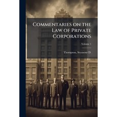 (영문도서)Commentaries on the Law of Private Corporations Paperback, Hutson Street Press, English, 9781025215341