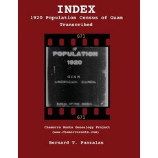 (영문도서) INDEX - 1920 Population Census of Guam: Transcribed Paperback, Chamorro Roots Genealogy Pr..., English, 9780985125745