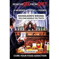 (영문도서)Remove Die from Diet: A Murder Mystery-Yours! Paperback, David Blumfelt Publishing LLC, English, 9798992695601