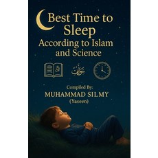 (영문도서)Best Time to Sleep: According to Islam and Science Paperback, Independently Published, English, 9798263464790