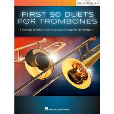 트롬본 두 곡을 위한 첫 50 듀엣 - 쉬운 악기 초급에서 중급을 노래집 팝 록 영화 히트곡이 포함된 악보 연습 및 공연 편곡, 기본