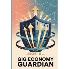 (영문도서)Gig Economy Guardian: Achieving Financial Stability as a Freelancer in Japan Ban... Paperback, Independently Published, English, 9798289863737