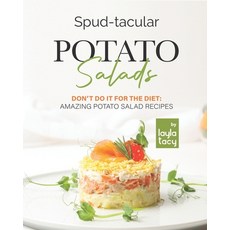 (영문도서) Spud-tacular Potato Salads: Don't Do It for the Diet: Amazing Potato Salads Paperback, Independently Published, English, 9798475001189