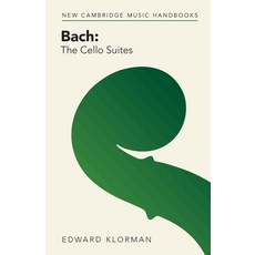 (영문도서)Bach: The Cello Suites Paperback, Cambridge University Press, English, 9781009054591
