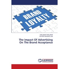 (영문도서) The impact Of Advertising On The Brand Acceptance Paperback, LAP Lambert Academic Publis..., English, 9786208417307