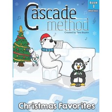 Cascade Method Christmas Favorites Book 1 White Keys by Tara Boykin: Top Favorite Christmas Songs fo... Paperback, Independently Published