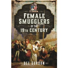 (영문도서)Female Smugglers of the 19th Century Hardcover, Pen and Sword History, English, 9781036115197