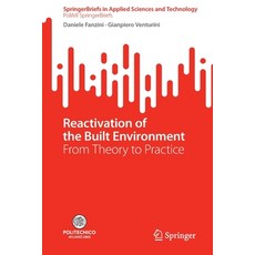 (영문도서) Reactivation of the Built Environment: From Theory to Practice Paperback, Springer, English, 9783031160684