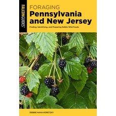 (영문도서)Foraging Pennsylvania and New Jersey: Finding Identifying and Preparing Edible... Paperback, Falcon Press Publishing, English, 9781493089512