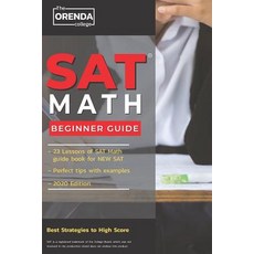 (영문도서) SAT Math: 23 Lessons Beginner Math Guide For New SAT With Perfect Tips with Example Paperback, Independently Published, English, 9781081702908