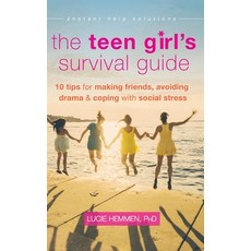 (영문도서) The Teen Girl's Survival Guide: Ten Tips for Making Friends Avoiding Drama and Coping with ... Hardcover, Echo Point Books & Media, LLC, English, 9781648370830