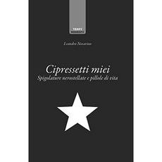[원서] paperback Book Cipressetti miei: Spigolature nerostellate e pillole di vita (Italian Editio