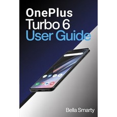 (英文圖書)OnePlus Turbo 6 User Guide: A Clear Practical Guide to OxygenOS Setup Performa... 平裝版, Independently Published, 英文