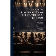 (영문도서)The Plays Of Shakespeare From The Text Of Dr. S. Johnson Hardcover, Hutson Street Press, English, 9781024379549