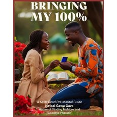 (영문도서) Bringing my 100%: A Must Read Pre-Marital Guide Paperback, Independently Published, English, 9798877019430