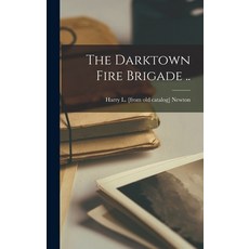 (영문도서) The Darktown Fire Brigade .. Hardcover, Legare Street Press, English, 9781017008302