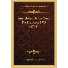 (英文圖書)Anecdotes De La Cour De Francois I V3 (1748) 平裝版, 英文, Kessinger Publishing