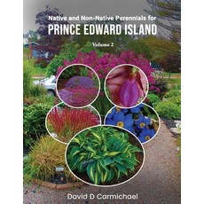 (영문도서) Native and Non-Native Perennial and Biennials for Prince Edward Island Paperback, Random Plant Specialties, English, 9781915852991