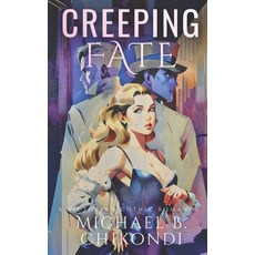 (영문도서) Creeping Fate Paperback, Independently Published, English, 9798397142823
